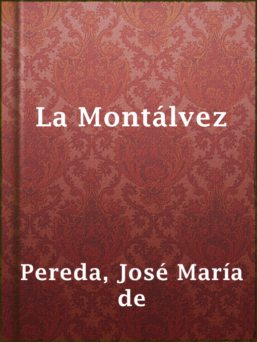 Title details for La Montálvez by José María de Pereda - Available